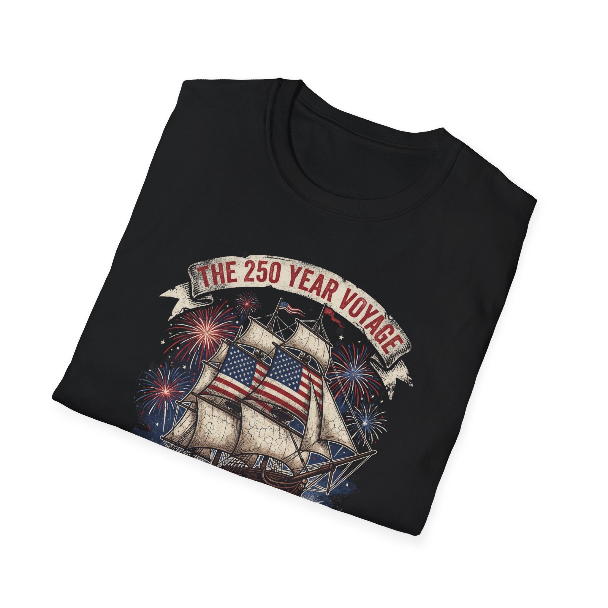 Sailing for Liberty T-Shirt — 250 Year Voyage Patriotic Ship Tee