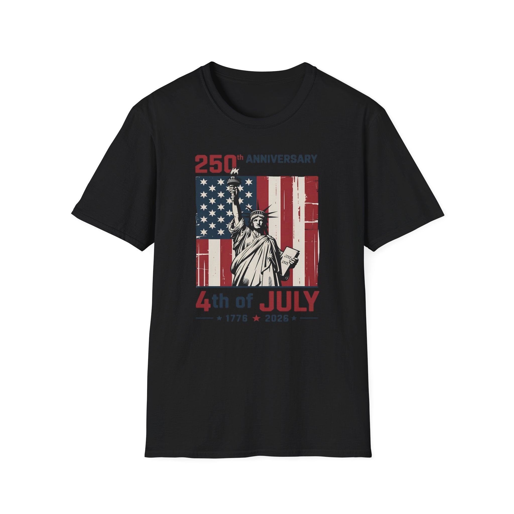 4th of July T-Shirt – 250th Anniversary Statue of Liberty American Flag Tee