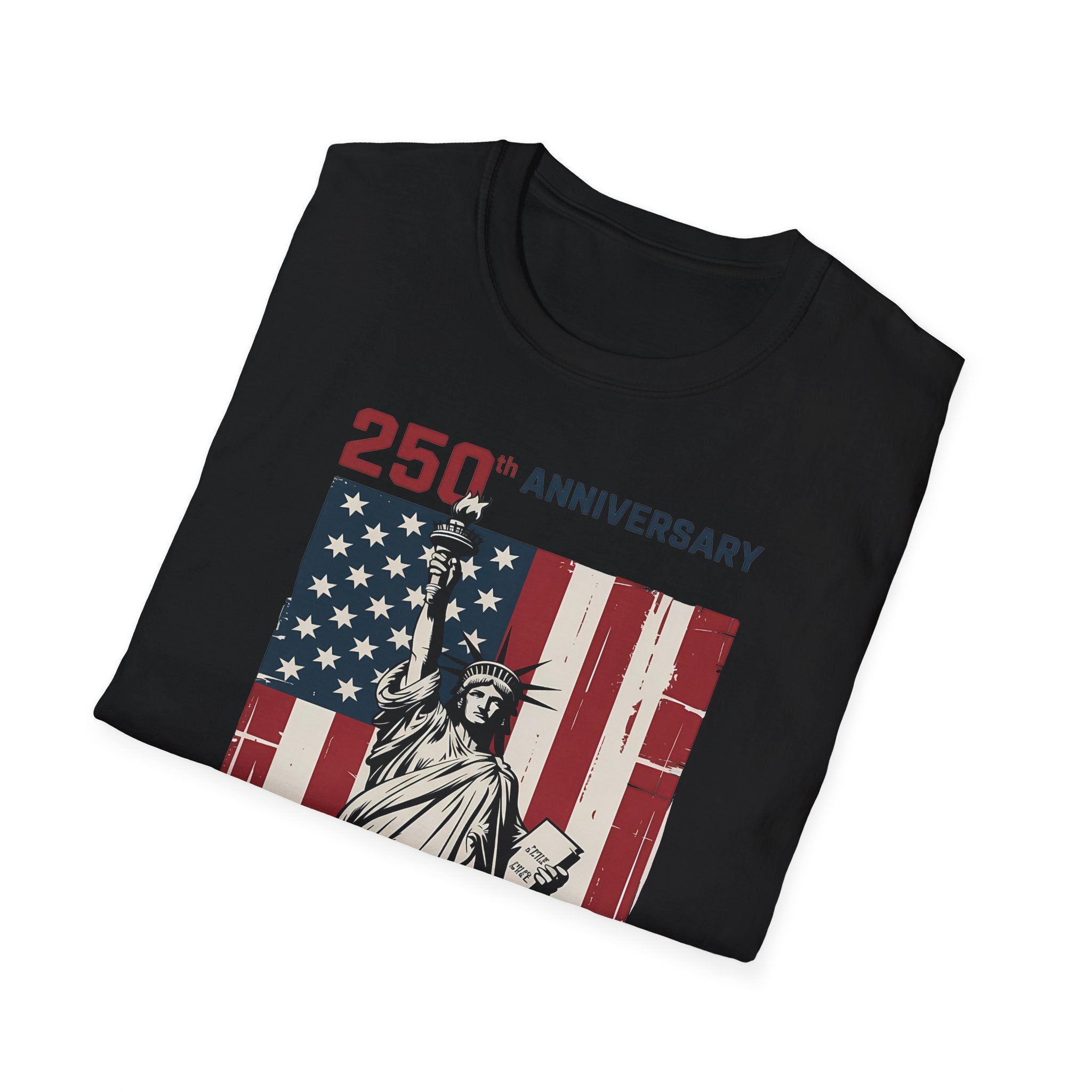 4th of July T-Shirt – 250th Anniversary Statue of Liberty American Flag Tee