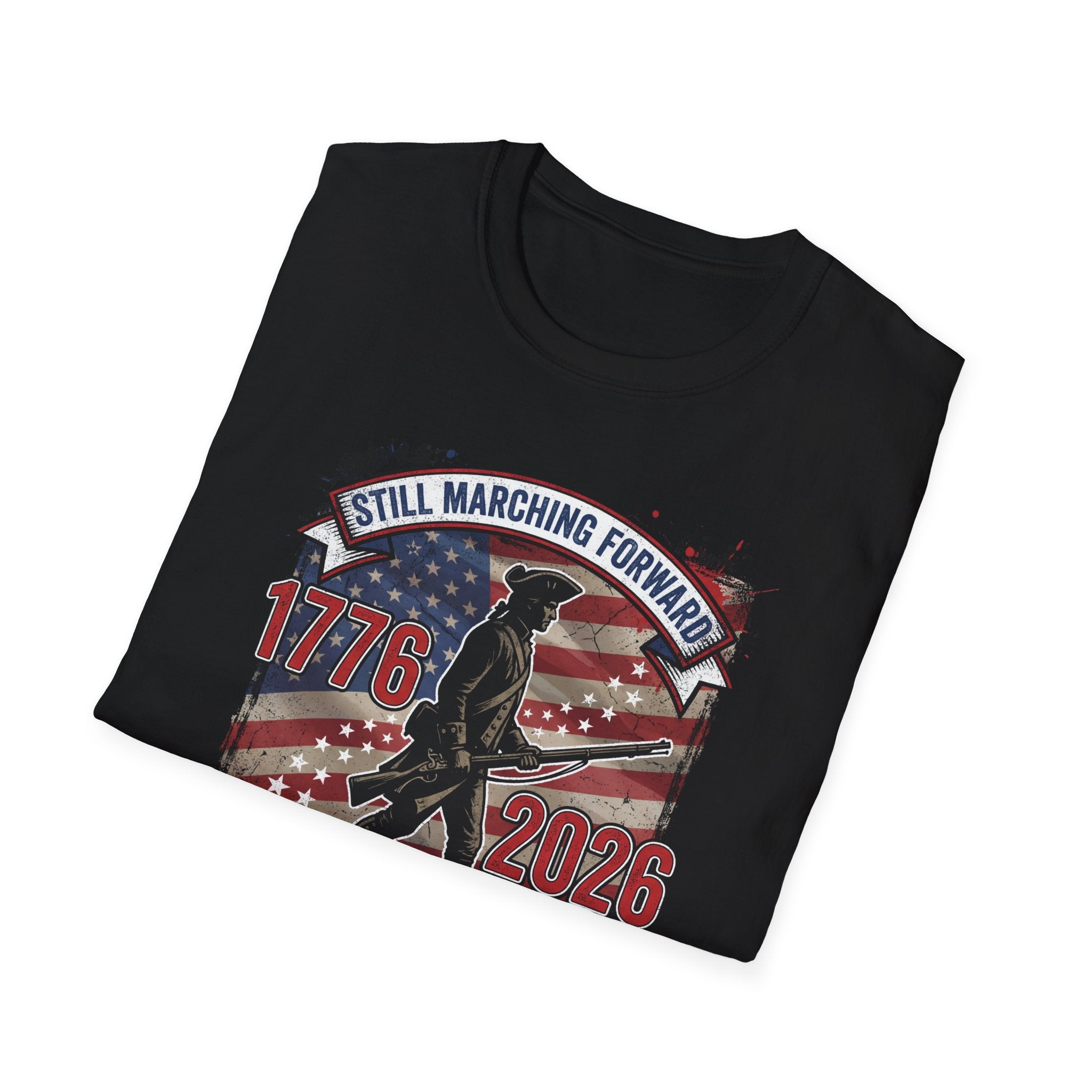 1776–2026 Patriotic T-Shirt — "Still Marching Forward" 250 Years Strong