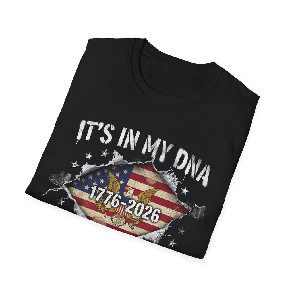 1776–2026 Patriotic T-Shirt — "It’s In My DNA: 250 Years Deep"