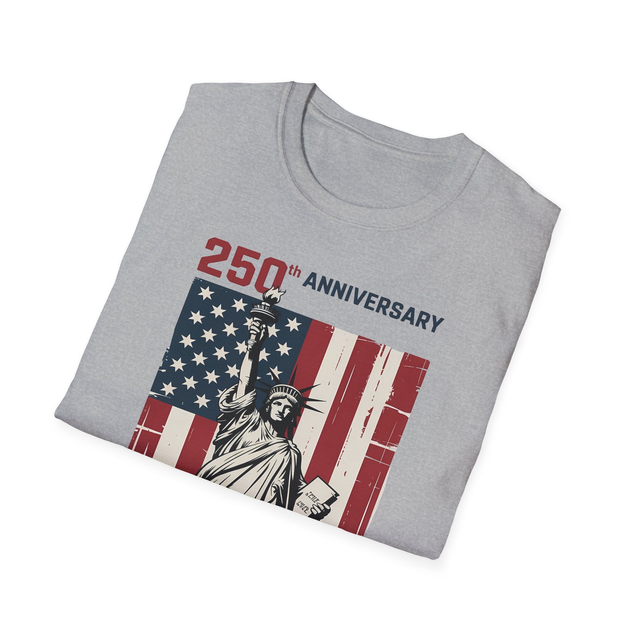 4th of July T-Shirt – 250th Anniversary Statue of Liberty American Flag Tee